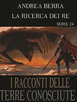 cover image of I racconti delle terre conosciute--La ricerca dei re--Serie 24 ( Percorsi tortuosi, Ombre della sera)